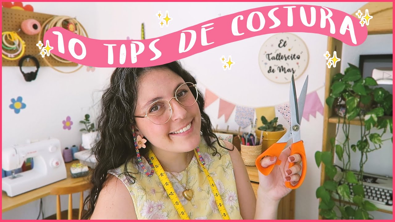 10 TIPS DE COSTURA! Trucos y Tips para coser mas f&aacute;cil!