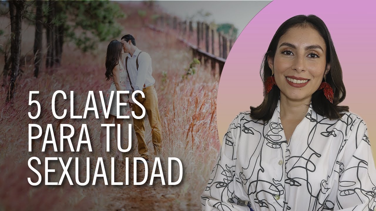 5 Requisitos del Consentimiento Sexual (sexualidad saludable)