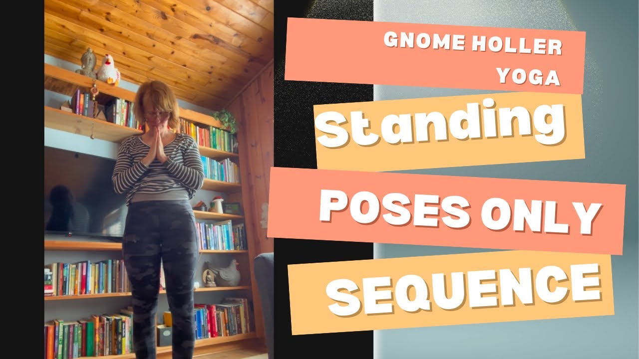 Standing Pose Only Yoga Sequence