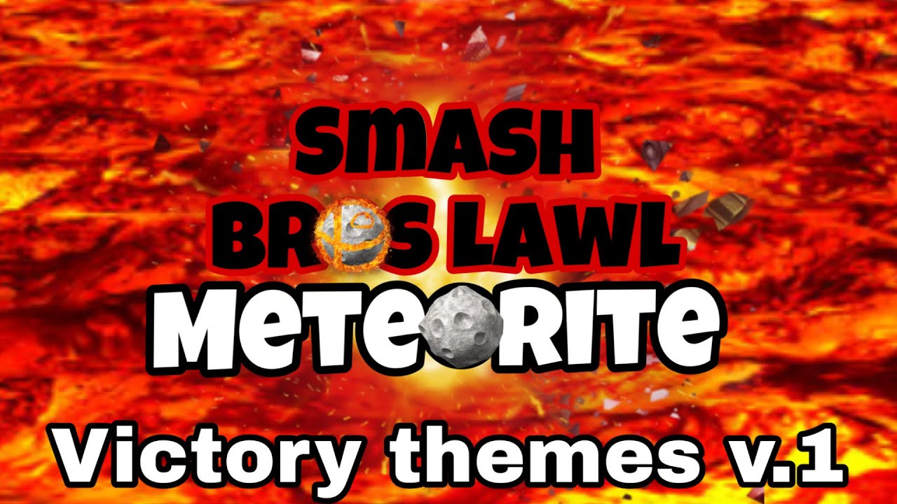 Smash Bros Lawl Meteorite: Victory Themes V.1