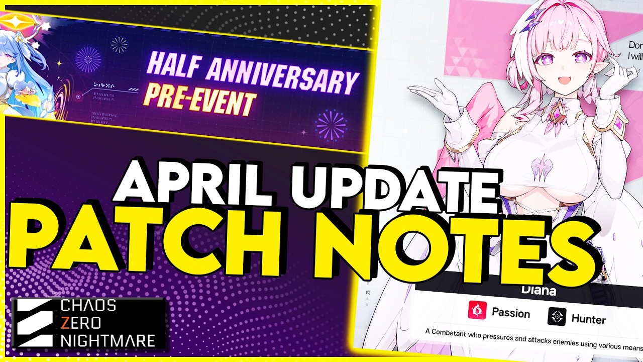 HALF ANNIVERSARY REWARDS! BUFFS! & ??? Chaos Zero Nightmare APRIL Patch Notes Update!