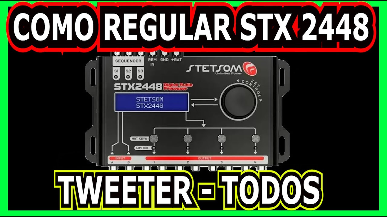 Como regular processador STX 2448 configurar CROSSOVER EQ PARÂMETRO PARA TWEETER Corte de Frequência