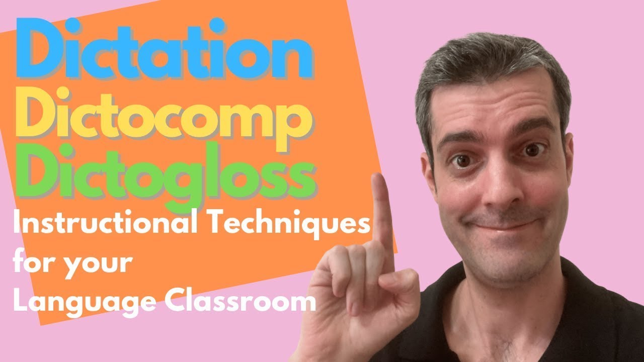 Dictation, Dictocomp & Dictogloss: Techniques for your Language Classroom