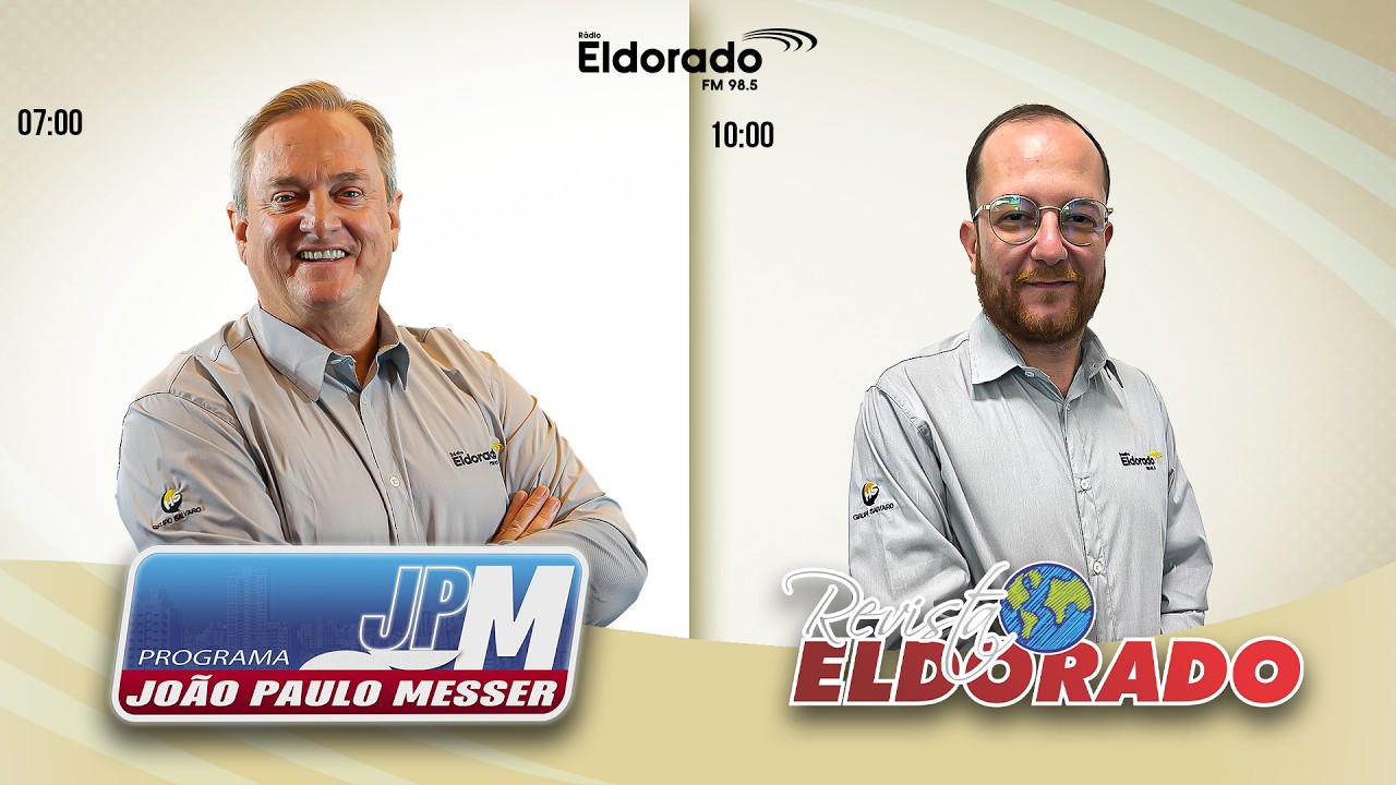 MANHÃ ELDORADO: João Paulo Messer e Revista Eldorado - 11/03/2026