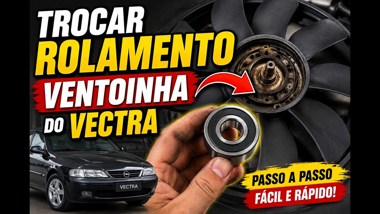 TROCAR ROLAMENTO DA VENTOINHA: VECTRA, ASTRA, CORSA E OUTROS GM, solução rápida, perfeita e barata