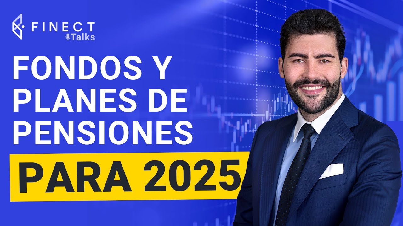💥 Reajustando una CARTERA DE FONDOS y PLANES DE PENSIONES para 2025 🎙️Finect Talks con Javier García