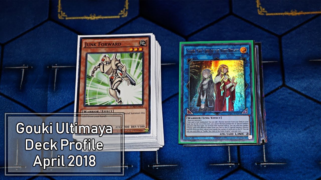 Gouki Ultimaya Deck Profile April 2018