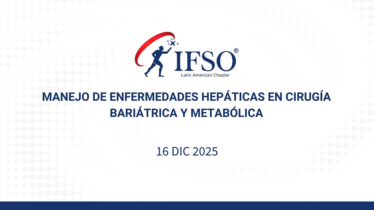 Webinar “Manejo de Enfermedades Hepáticas en Cirugía Bariátrica y Metabólica”