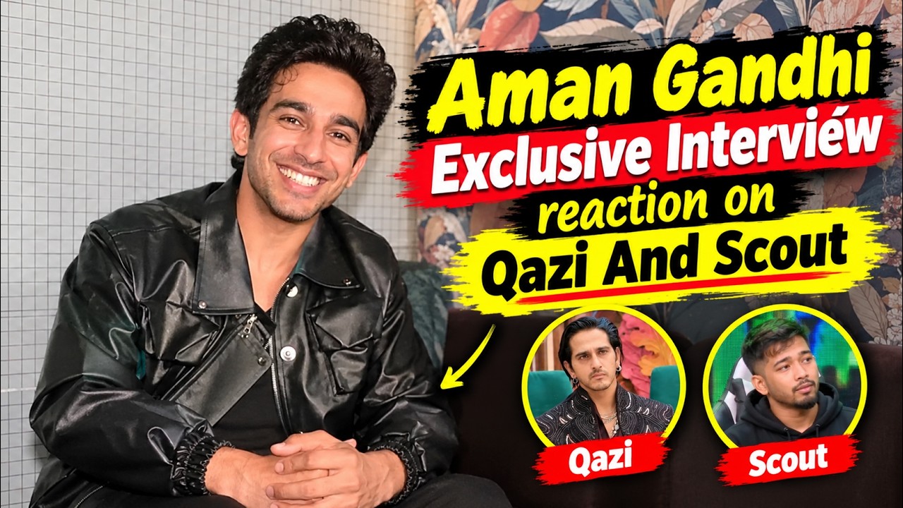 Bigg Boss 20 | Aman Gandhi Exclusive Full Interview Reaction On Qazi Touqeer And Scout