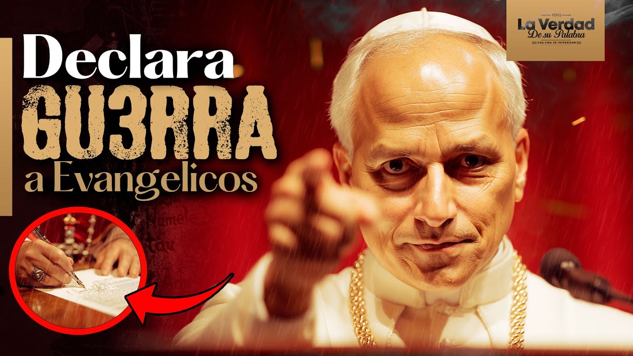 El papa Le&oacute;n XIV ACABA DE LLAMAR Falsos a los Evang&eacute;licos ⚠️