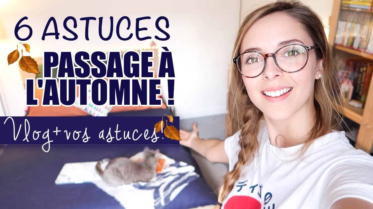 6 astuces organisation, bien-être et rangement | Passage à l'automne hiver