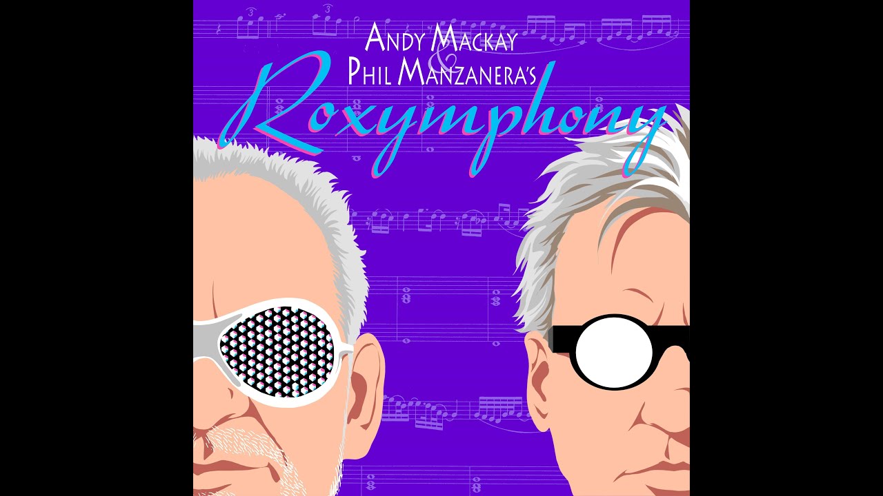ANDY MACKAY AND PHIL MANZANERA  ROXYMPHONY