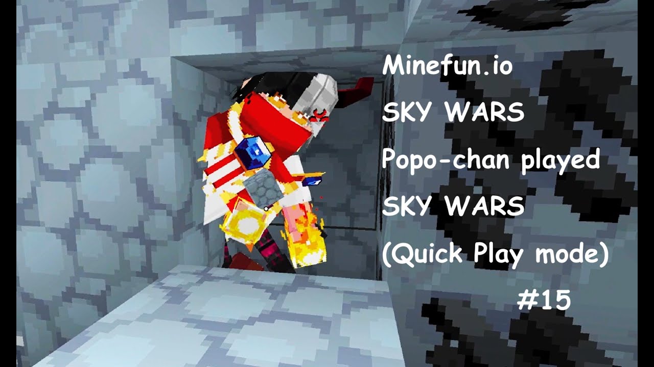 Minefun.io SKY WARS  Popo-chan played SKY WARS (Quick Play mode) #15 ポポちゃんスカイウォーズを凸!! #15
