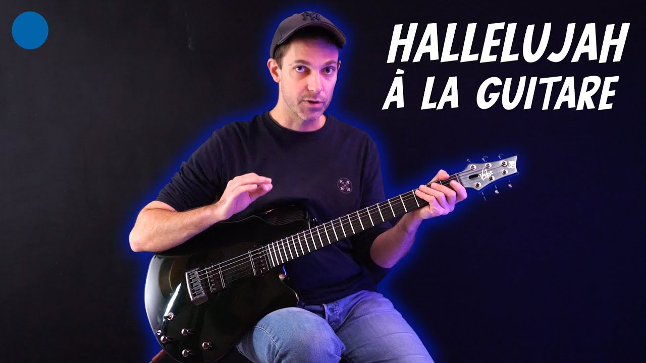 🔵 Hallelujah à la Guitare : Attention Morceau Mythique !