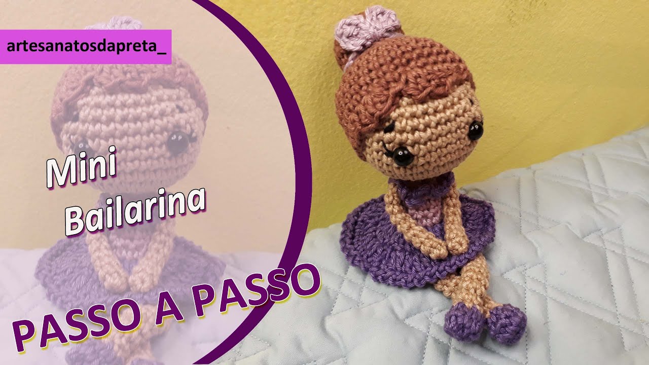 Passo a Passo - mini Bailarina de amigurumi / Em Crochê