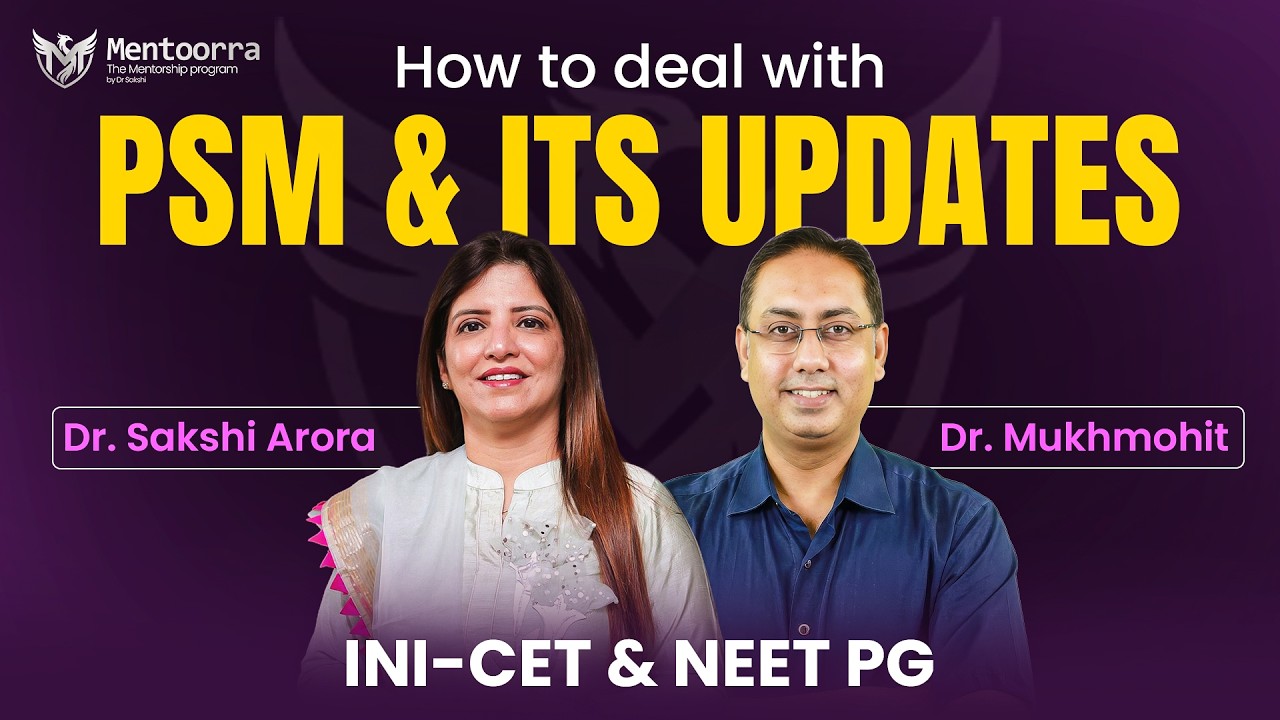 PSM Strategy for INI CET & NEET PG 🔥 Updates, PYQs & Smart Revision | Dr Mukmohit Singh × Dr Sakshi