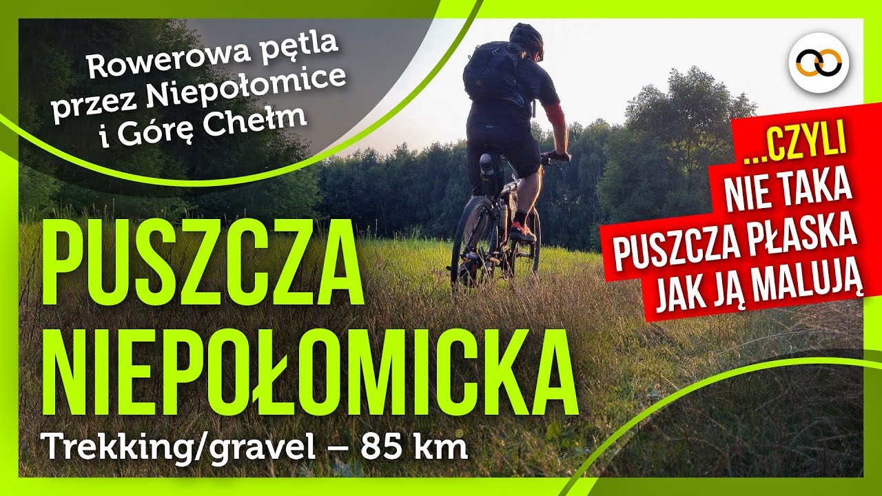 Puszcza Niepołomicka 🔆 rowerowa pętla przez Niepołomice i Górę Chełm (trekking/grevel) – 85 km