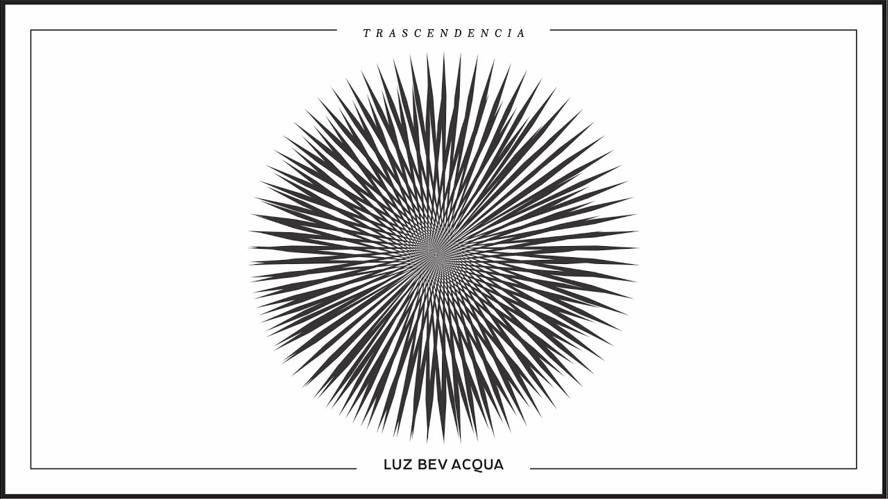 LUZ BEV ACQUA - TRASCENDENCIA