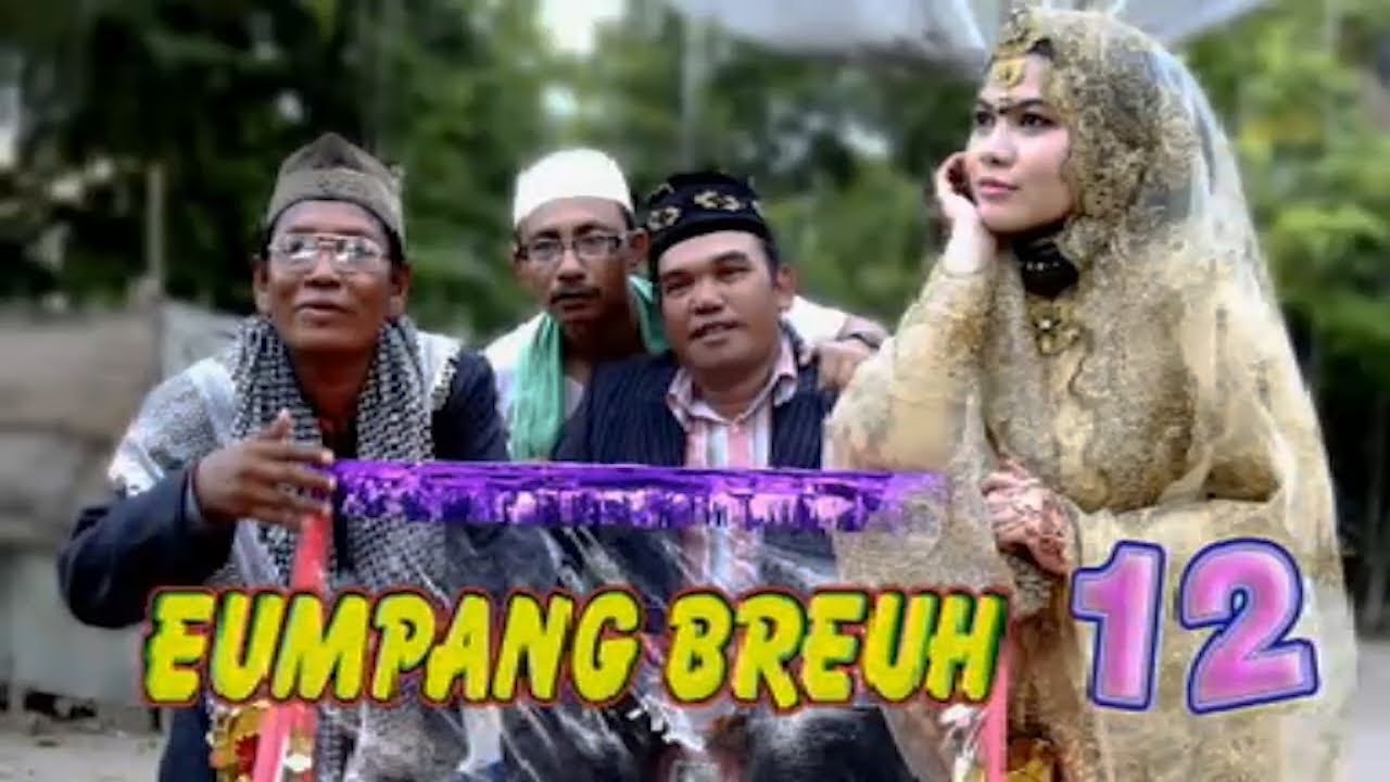 Eumpang Breuh 12 (Full) - Film Serial Komedi Aceh | Yusniar Menikah