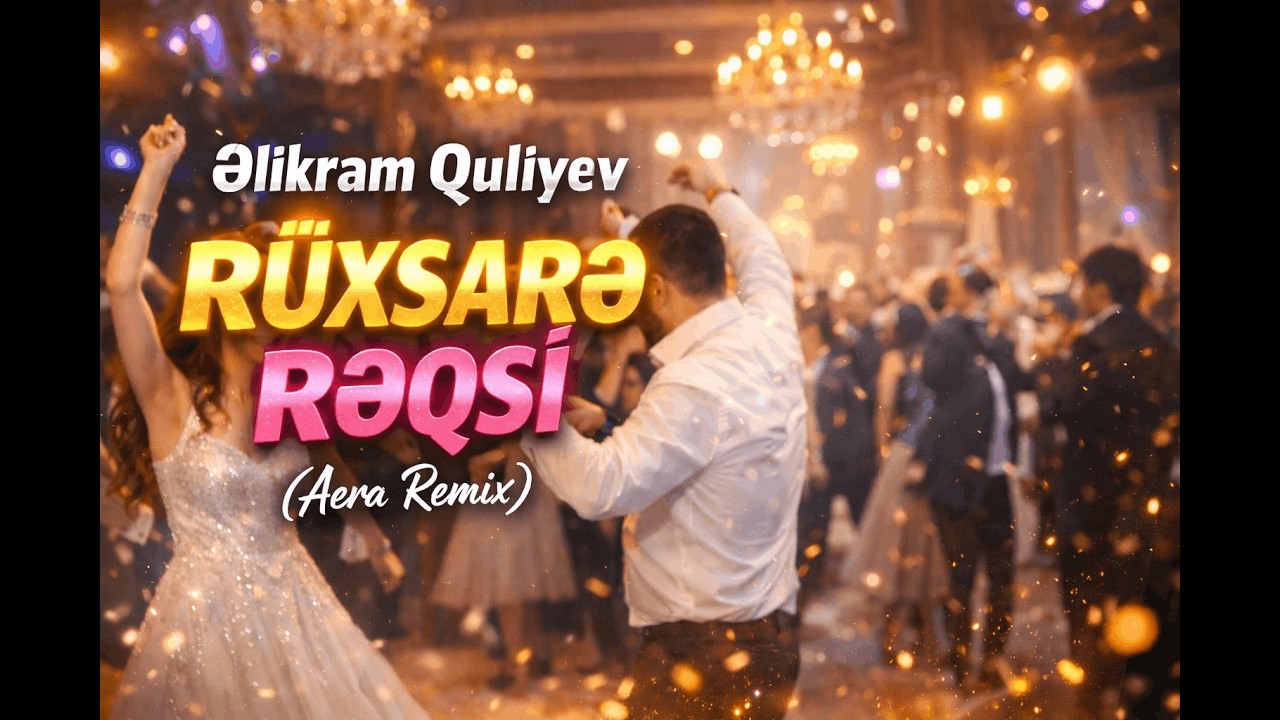 Rüxsarə Rəqsi – Aera Remix 🔥 Oynaq Toy Version | Əlikram Quliyev 2026