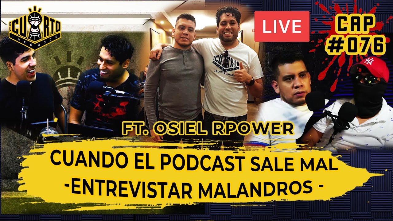 Cuando el Podcast sale mal - Ft. Osiel Rpower | CAP #076