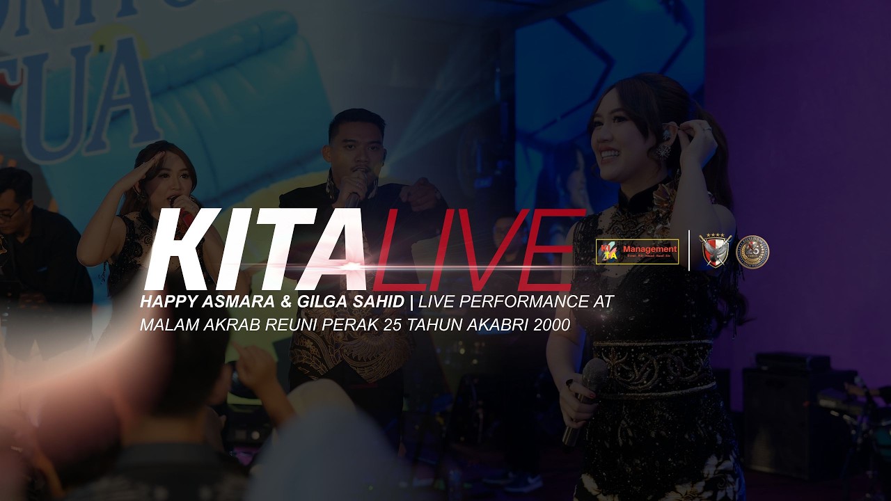 [FULL] Happy Asmara & Gilga Sahid, Reuni Perak 25 Tahun AKABRI 2000 - KITA MANAGEMENT