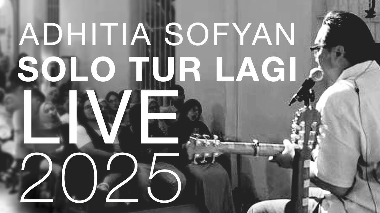 Adhitia Sofyan Solo Tur Lagi Live 2025