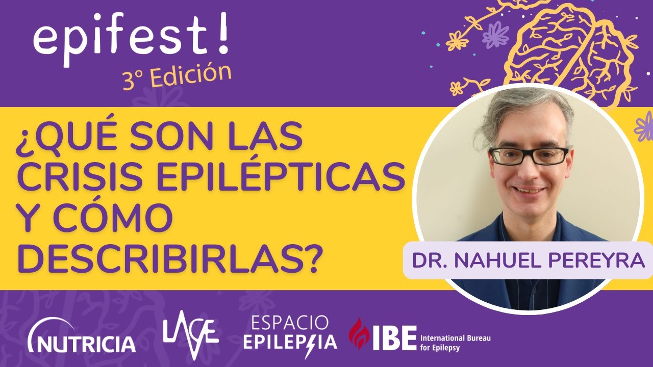 ✨️ Intro epifest! + ¿Qué  son las crisis epilépticas y cómo describirlas? Dr. Nahuel Pereyra ✨️