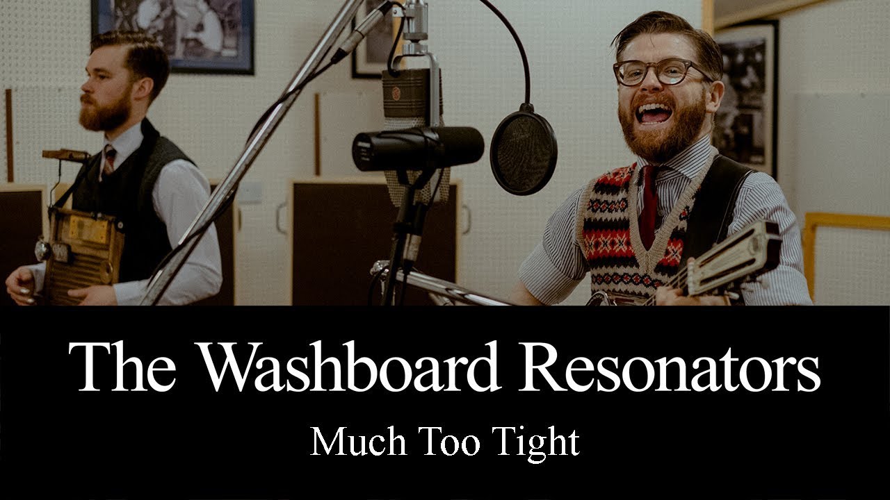 Much Too Tight—The Washboard Resonators