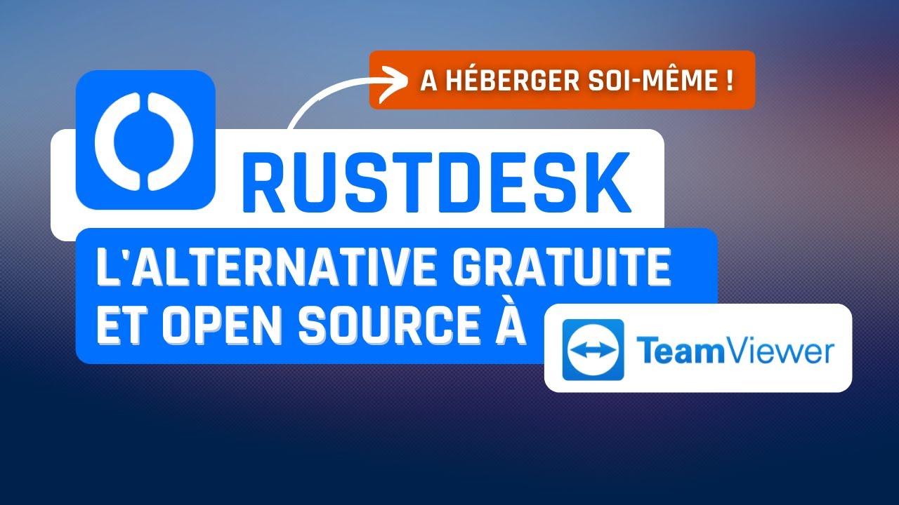 RustDesk, la solution de prise en main à distance à héberger soi-même !