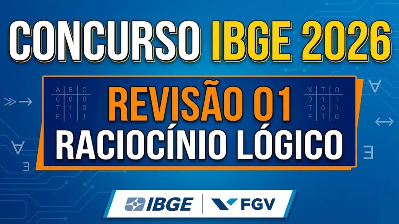 Primeira Revisão CONCURSO IBGE 2026 | Tabela Verdade, Negações e Equivalências (FGV)