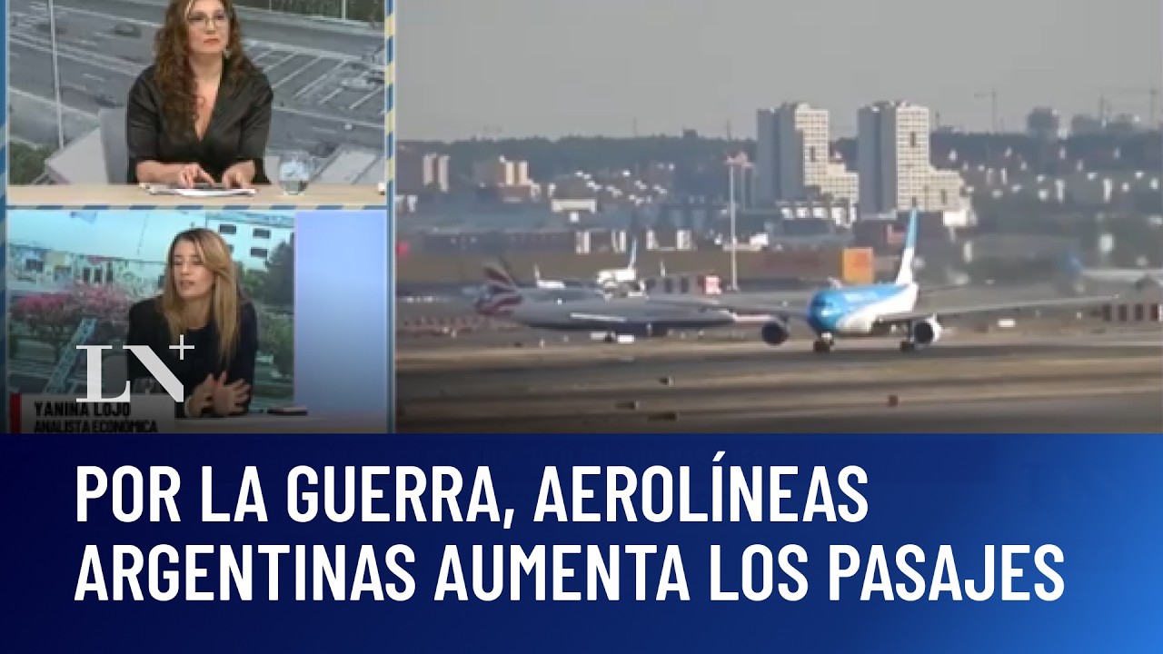 Por la guerra Aerolíneas Argentinas aplicó un aumento a sus pasajes