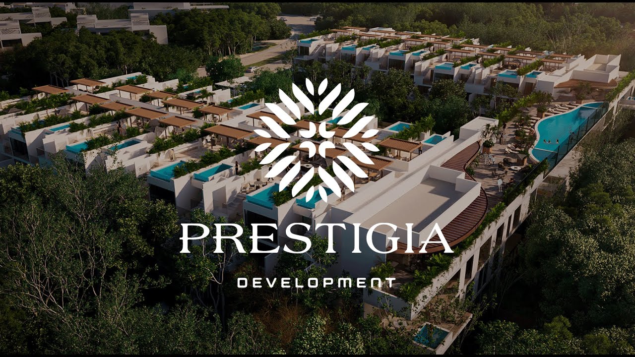 Prestigia Tulum - Prestigia Development
