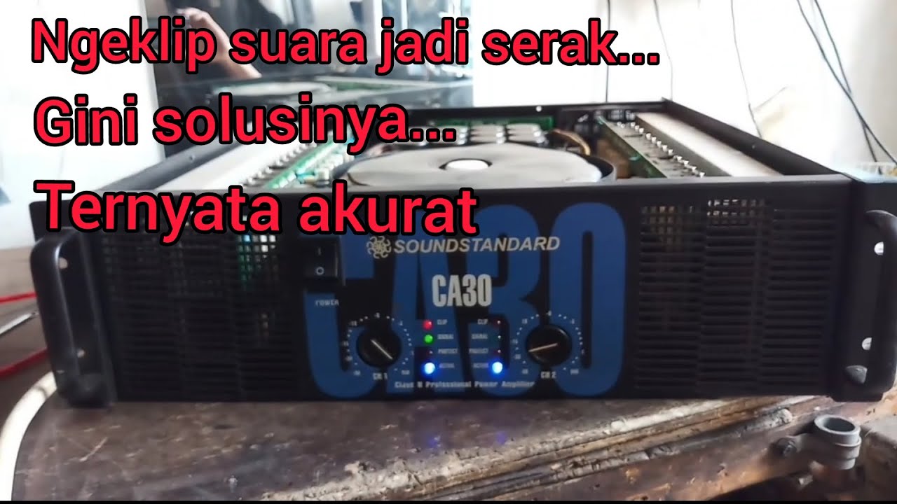 Cara perbaiki #poweramplifier ca 30 suara serak