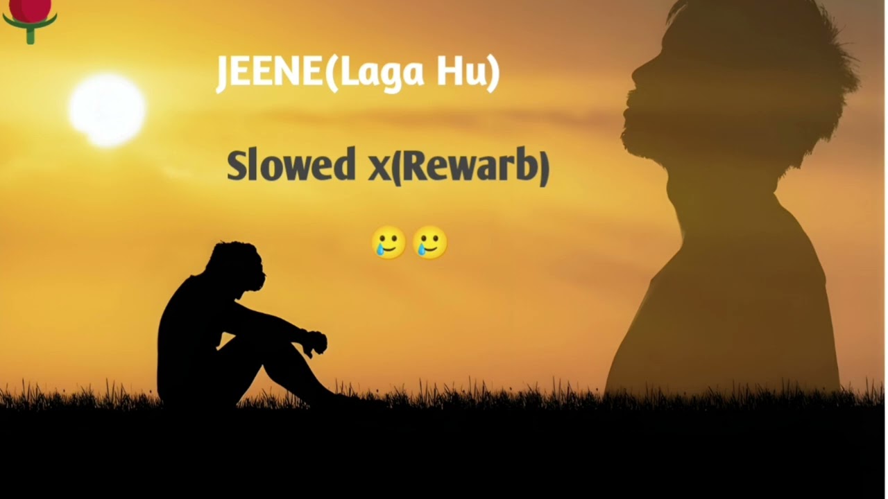 🎧 Jeene Laga Hoon – Slowed + Reverb | Lofi Version 🌙✨