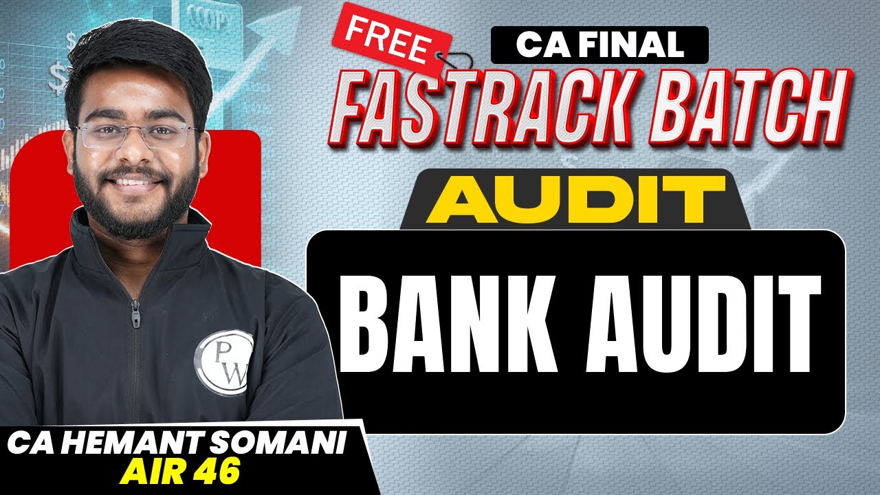 CA Final Bank Audit | Audit of Banks | Free Fastrack Cum Revision by CA&nbsp;Hemant&nbsp;Somani