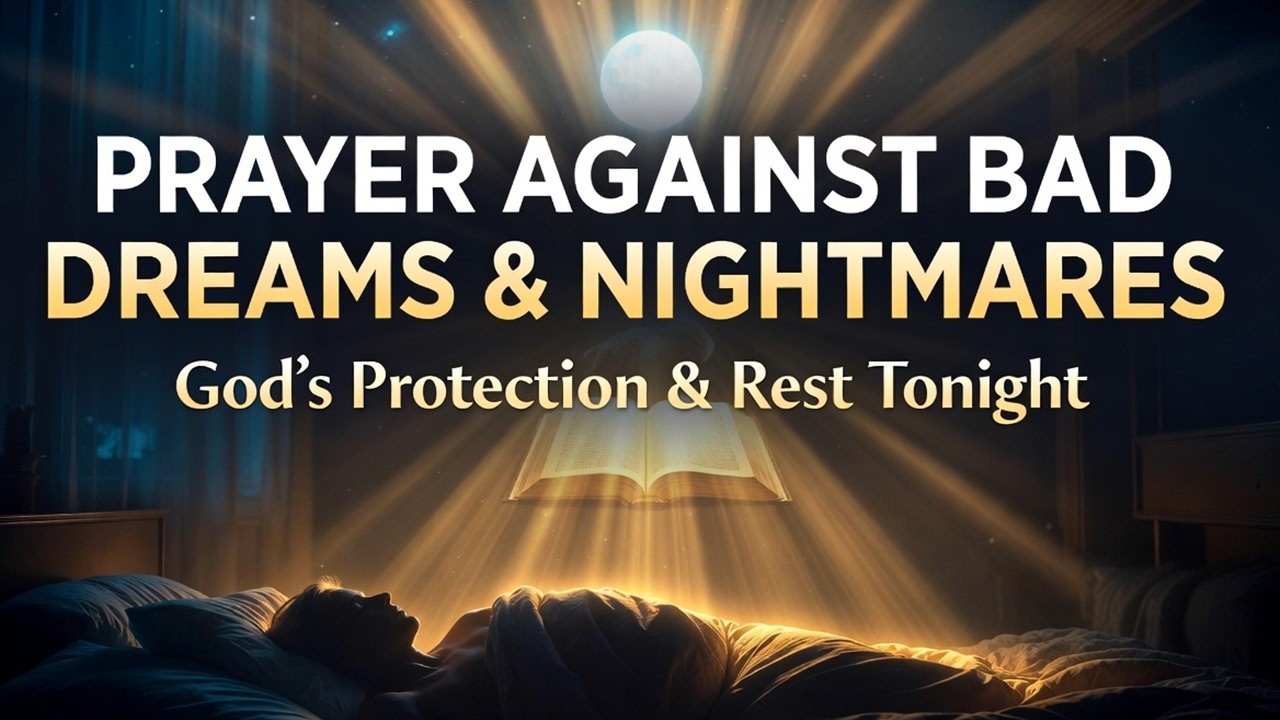 Bad Dreams and Nightmares Prayers