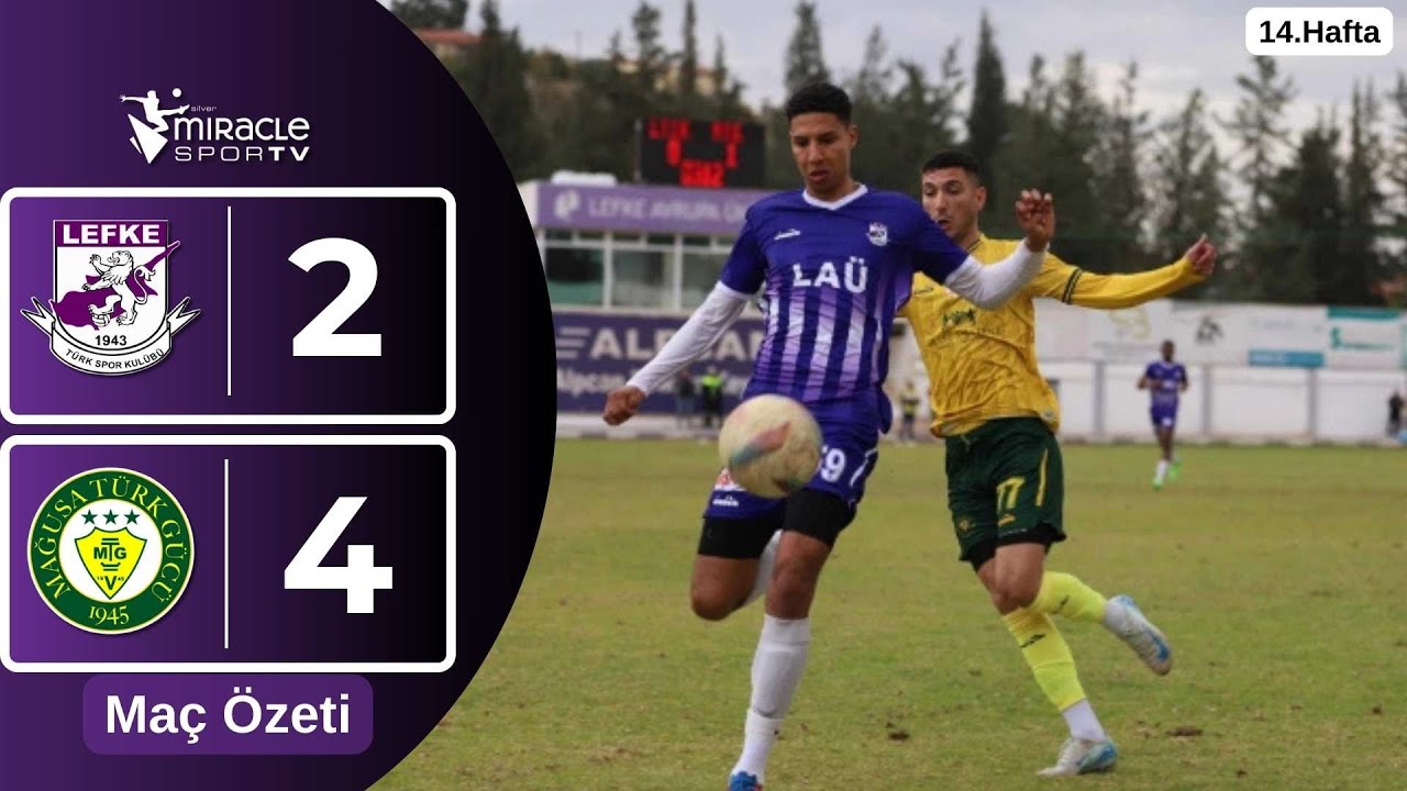 Lefke TSK 2-4 Mağusa Türk Gücü (14.Hafta Maç Özeti)