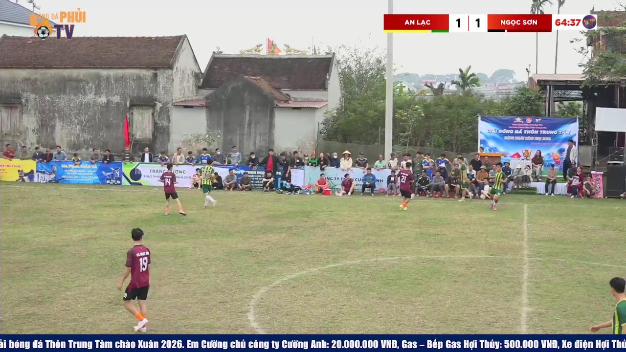 TRỰC TIẾP:  GIẢI BÓNG ĐÁ THÔN TRUNG TÂM MỪNG XUÂN BÍNH NGỌ NĂM 2026⚽ FC AN LẠC - FC NGỌC SƠN ⚽