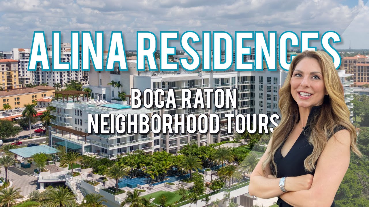 Boca Raton Luxury Neighborhood Tours: ALINA Residences