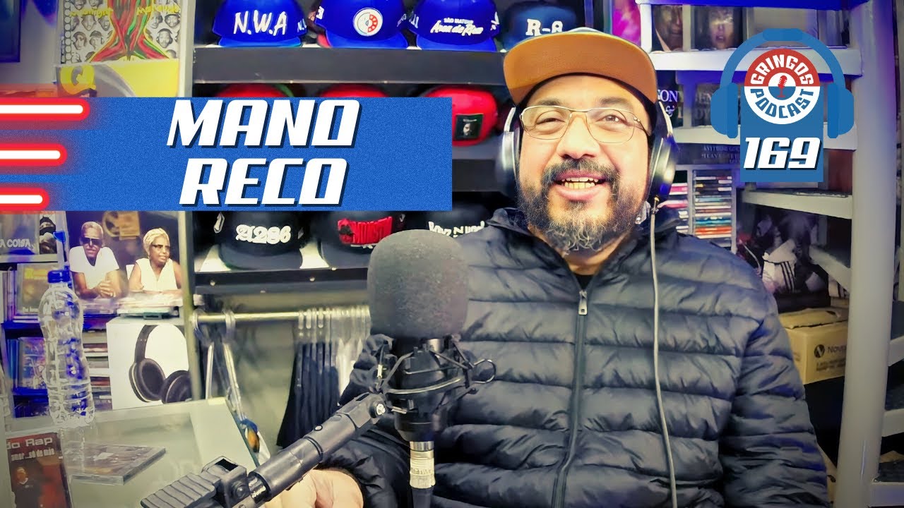 MANO RECO - Gringos Podcast #169