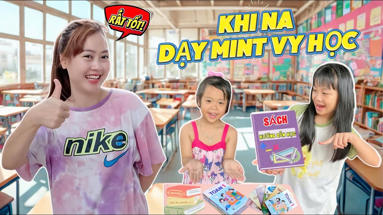 Mint Vy Lần Đầu Được Chị Na Dạy Học – Bất Ngờ Với Cách Học Bài Cực Hay Của Chị Na