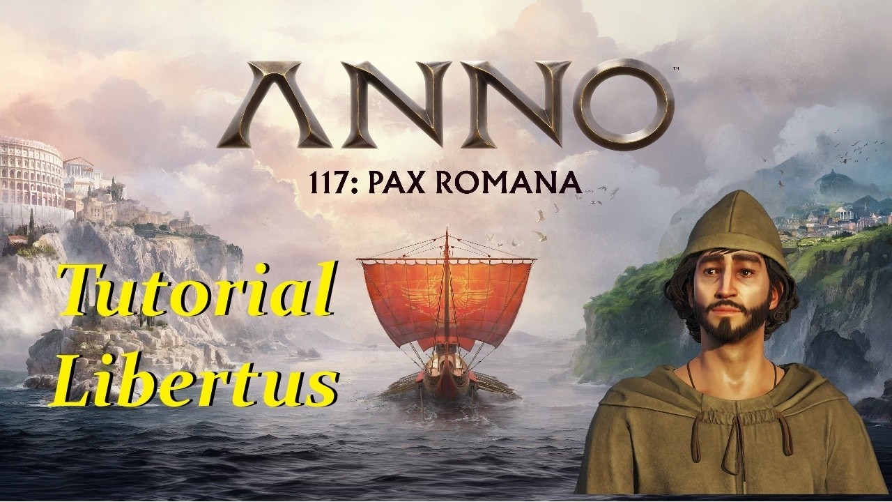 Anno 117 Pax Romana Beginner Tutorial Part I - Libertus - PC