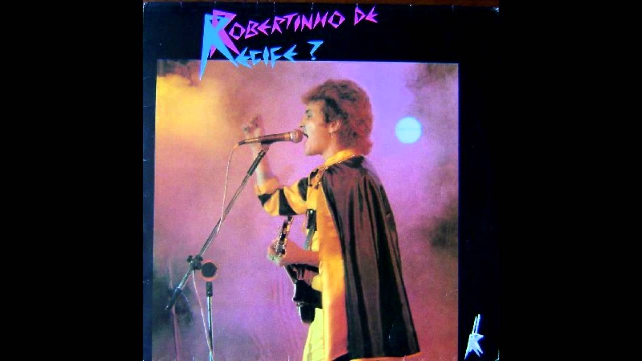 Robertinho de Recife - Ah! Robertinho do Mundo! (1983) (Full Album)