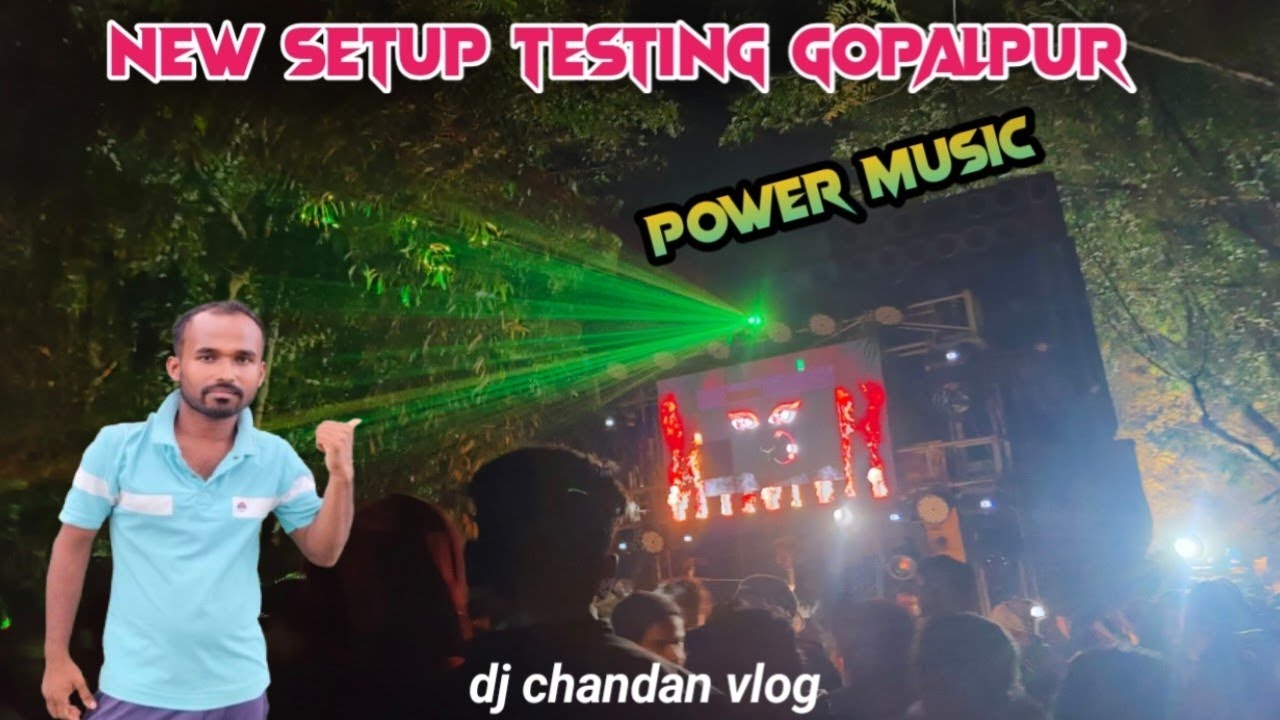 POWER MUSIC NEW SETUP TESTING🔥গোপালপুরে শুরুতেই খতরনাক প্রেসার দিচ্ছে  