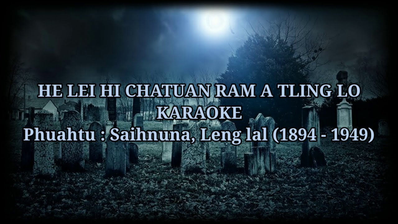 He lei hi chatuan ram a tling lo Karaoke