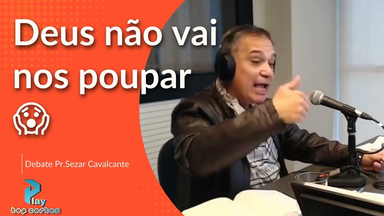 Deus n&atilde;o ir&aacute; nos poupar. Rev. Eber Cocareli