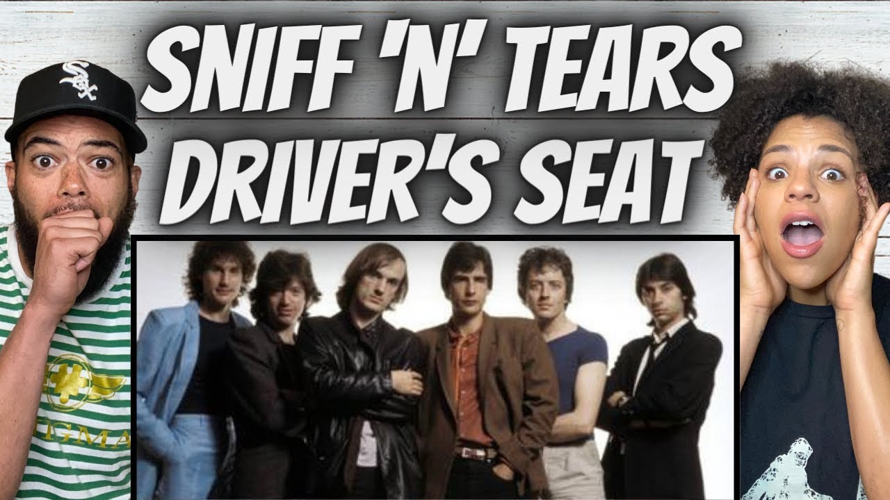 FIRST TIME HEARING Sniff ‘N’The Tears -  Driver's Seat REACTION