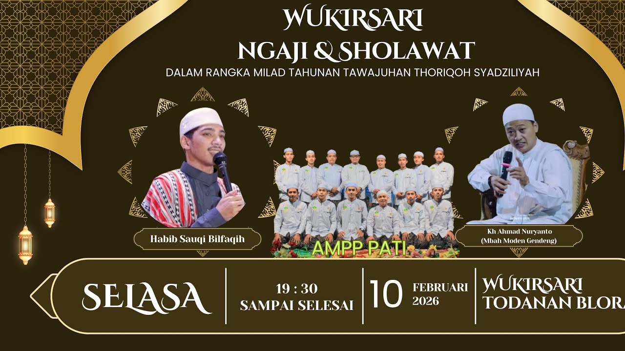 🔴 Wukirsari Todanan Ngaji & Sholawat.Kh Ahmad Nuryanto Pati Moden Gendeng Habib Syauqi Bilfaqih AMPP