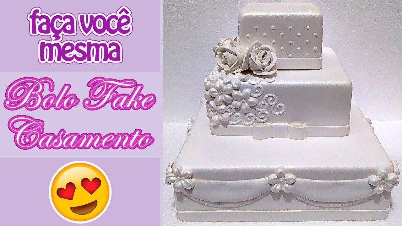 Como Fazer Bolo Fake Casamento | Criatividades da Dê